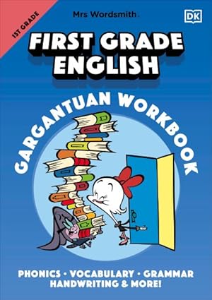 Seller image for Mrs Wordsmith First Grade English Gargantuan Workbook : Phonics, Vocabulary, Grammar, Handwriting & More! for sale by GreatBookPrices
