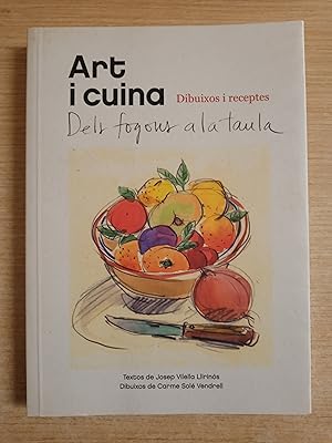 Imagen del vendedor de ART I CUINA - Dibuixos i receptes - DELS FOGONS A LA TAULA a la venta por Gibbon Libreria