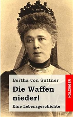 Immagine del venditore per Die Waffen Nieder! : Eine Lebensgeschichte -Language: german venduto da GreatBookPrices