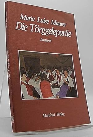 Immagine del venditore per Die Trggelepartie : Lustspiel ; Prosa und Verse in Sdtiroler Mundart. venduto da Antiquariat Unterberger