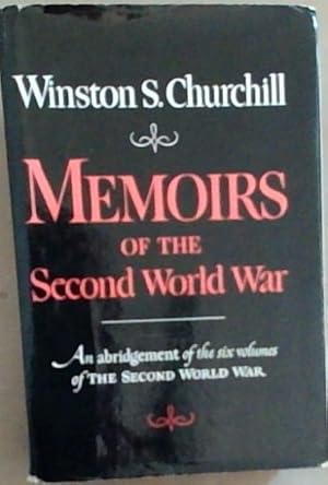 Imagen del vendedor de Memoirs of the Second World War: An abridgement of the six volumes of The Second World War a la venta por Chapter 1