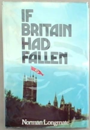 Seller image for If Britain Had Fallen for sale by Chapter 1