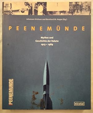 Seller image for Peenemnde - Mythos und Geschichte der Rakete 1923-1989. for sale by KULTur-Antiquariat