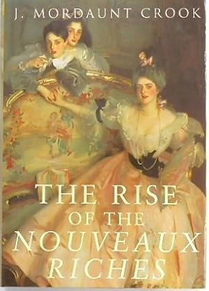 The Rise of the Nouveaux Riches: Style and Status in Victorian and Edwardian Architecture