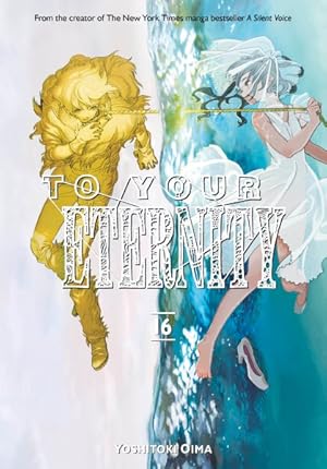 Image du vendeur pour To Your Eternity 16 mis en vente par GreatBookPrices