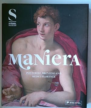Imagen del vendedor de Maniera | Pontormo, Bronzino and Medici Florence a la venta por *bibliosophy*