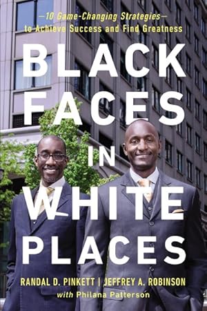 Bild des Verkufers fr Black Faces in White Places : 10 Game-Changing Strategies to Achieve Success and Find Greatness zum Verkauf von GreatBookPrices