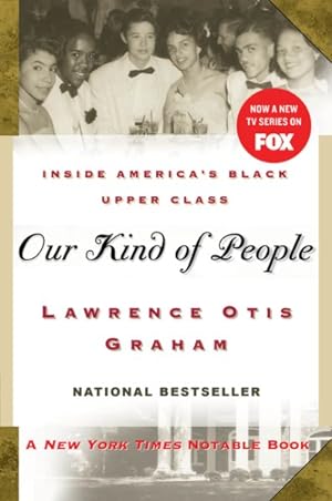 Imagen del vendedor de Our Kind of People : Inside America's Black Upper Class a la venta por GreatBookPrices