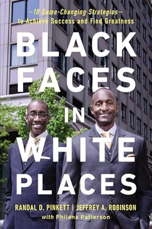 Seller image for Black Faces in White Places : 10 Game-Changing Strategies to Achieve Success and Find Greatness for sale by GreatBookPrices