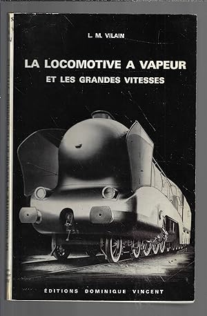 La locomotive à vapeur et les grandes vitesses