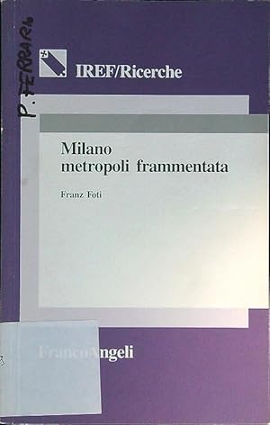 Immagine del venditore per Milano metropoli frammentata venduto da Librodifaccia