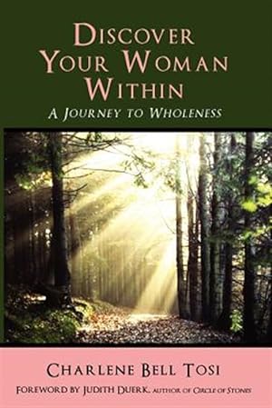 Seller image for Discover Your Woman Within: Journey to Wholeness for sale by GreatBookPrices
