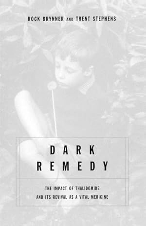 Seller image for Dark Remedy : The Impact of Thalidomide and Its Revival As a Vital Medicine for sale by GreatBookPrices