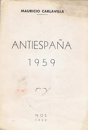 Bild des Verkufers fr ANTI-ESPAA 1959. Autores, cmplices y encubridores del comunismo. zum Verkauf von Librera Torren de Rueda