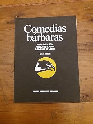 COMEDIAS BARBARAS. Cara de Plata - Aguila de Blasón - Romance de Lobos.