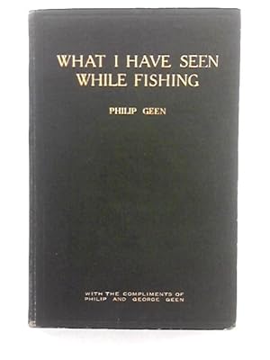 Image du vendeur pour What I Have Seen While Fishing mis en vente par World of Rare Books