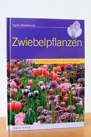 Seller image for Zwiebelpflanzen fr den Garten. Pfegeleicht & Winterhart for sale by AMSELBEIN - Antiquariat und Neubuch