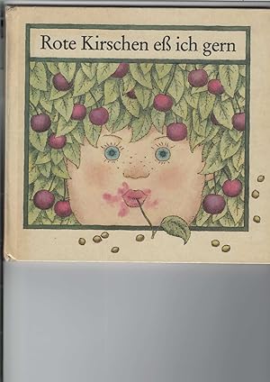 Bild des Verkufers fr Rote Kirschen e ich gern. Kinderreime. Illustrationen von Karl-Heinz Appelmann. zum Verkauf von Antiquariat Frank Dahms
