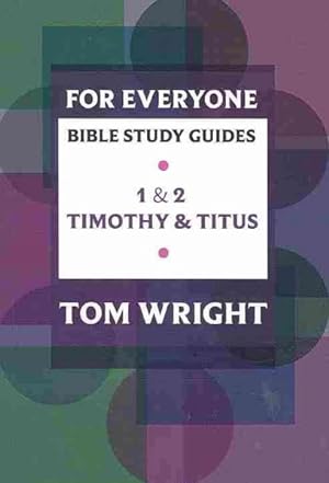 Immagine del venditore per For Everyone Bible Study Guides : 1 - 2 Timothy and Titus venduto da GreatBookPrices