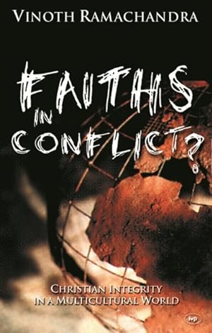 Bild des Verkufers fr Faiths in Conflict? : Christian Integrity in a Multicultural World zum Verkauf von GreatBookPrices