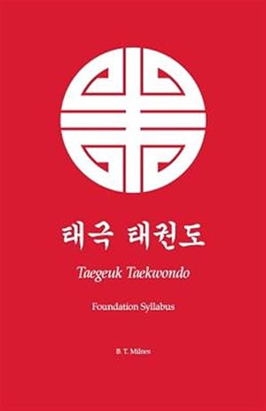 Seller image for Taegeuk Taekwondo : Foundation Syllabus for sale by GreatBookPrices