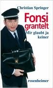 Seller image for Fonsi grantelt. Mir glaubt ja keiner. Mit einem Nachwort des Verfassers. Mit einer Kurzbiografie des Verfassers. for sale by BOUQUINIST