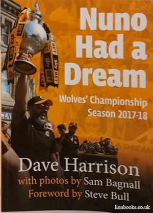 Nuno Had a Dream Wolves' Championship Season 2017-18