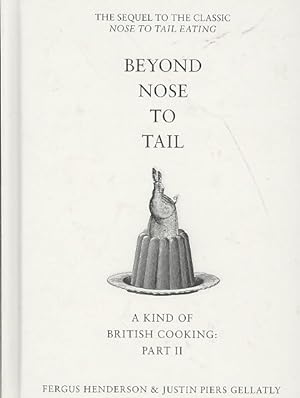 Bild des Verkufers fr Beyond Nose to Tail : A Kind of British Cooking: Part II zum Verkauf von GreatBookPrices