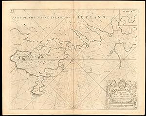 Imagen del vendedor de [Part of the Maine Island of Shetland] - To the Rt Honorable Daniel Earle of Nottingham this chart is most humbly dedicated & presented by Capt. Greenvile Collins, Hydroghe. to the King a la venta por Antiqua Print Gallery