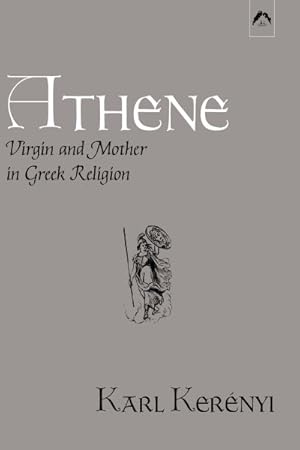 Seller image for Athene : Virgin and Mother in Greek Religion for sale by GreatBookPrices