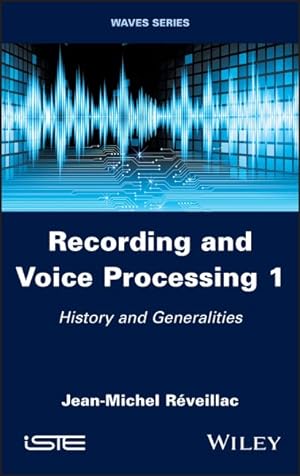 Image du vendeur pour Recording and Voice Processing : History and Generalities mis en vente par GreatBookPrices