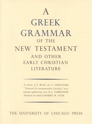Immagine del venditore per Greek Grammar of the New Testament and Other Early Christian Literature venduto da GreatBookPrices