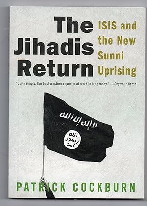 The Jihadis Return Isis and the New Sunni Uprising