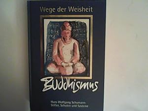 Image du vendeur pour Stifter, Schulen und Systeme - Buddhismus, Wege der Weisheit mis en vente par ANTIQUARIAT FRDEBUCH Inh.Michael Simon