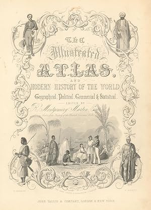 The Illustrated Atlas and Modern History of the World, Geographical, Political, Commercial and St...