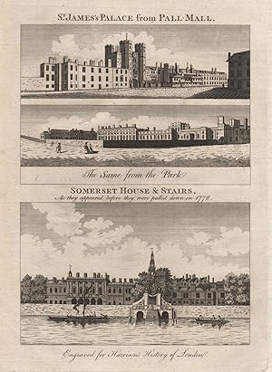 St James's Palace from Pall Mall. The same from the Park. Somerset House and stairs as they appea...