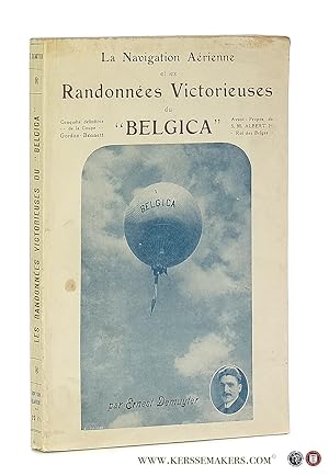 Image du vendeur pour La Navigation Arienne et les Randonnes Victorieuses du 'Belgica'. Conqute de la Coupe Gordon-Bennett. mis en vente par Emile Kerssemakers ILAB