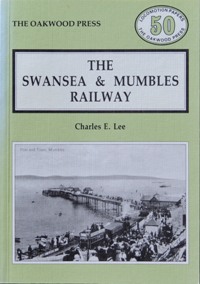 THE SWANSEA & MUMBLES RAILWAY