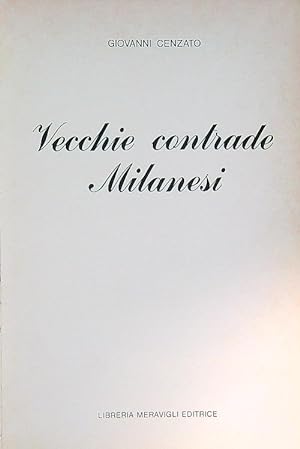 Imagen del vendedor de Vecchie contrade Milanesi a la venta por Librodifaccia