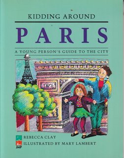 Bild des Verkufers fr Kidding Around Paris: A Young Person's Guide to the City (Kidding Around Series) zum Verkauf von Never Too Many Books