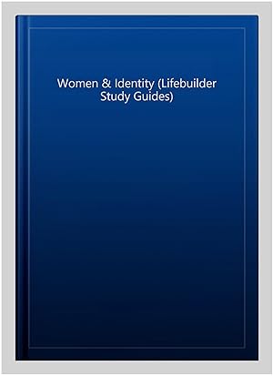 Immagine del venditore per Women & Identity (Lifebuilder Study Guides) venduto da GreatBookPrices