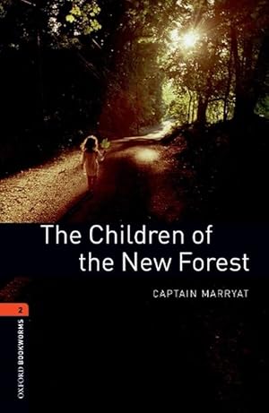 Seller image for Oxford Bookworms Library: Level 2:: The Children of the New Forest (Paperback) for sale by Grand Eagle Retail