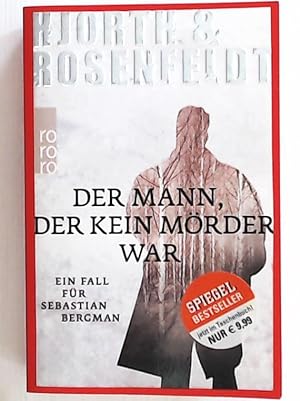 Der Mann, der kein Mörder war: Ein Fall für Sebastian Bergman