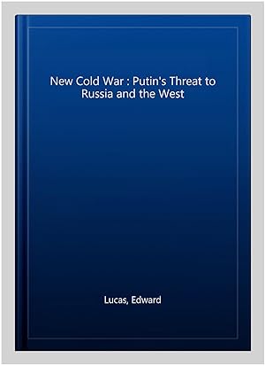 Imagen del vendedor de New Cold War : Putin's Threat to Russia and the West a la venta por GreatBookPrices