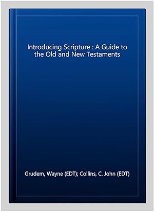 Bild des Verkufers fr Introducing Scripture : A Guide to the Old and New Testaments zum Verkauf von GreatBookPrices