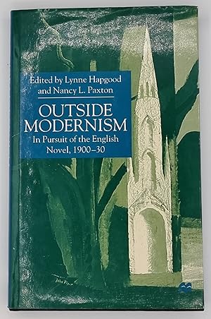 Outside Modernism: In Pursuit of the English Novel, 1900-30