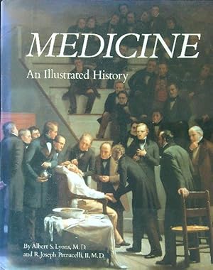 Imagen del vendedor de Medicine An Illustrated History a la venta por Miliardi di Parole