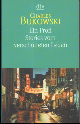 Ein Profi. Stories vom verschütteten Leben. Zusammengestellt und ins Deutsche übertragen von Carl...