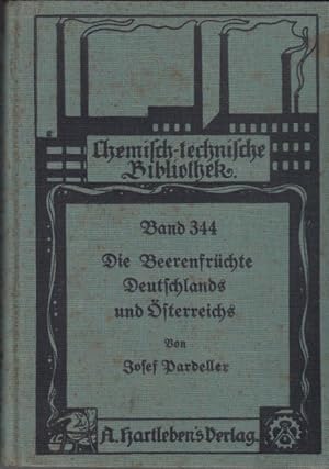 Die Beerenfrüchte Deutschlands und Österreichs. Ihre Verarbeitung und Bewertung in der Hauswirtsc...