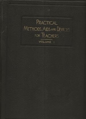 Imagen del vendedor de Practical Methods, Aids and Devices For Teachers: Volume I a la venta por Alan Newby